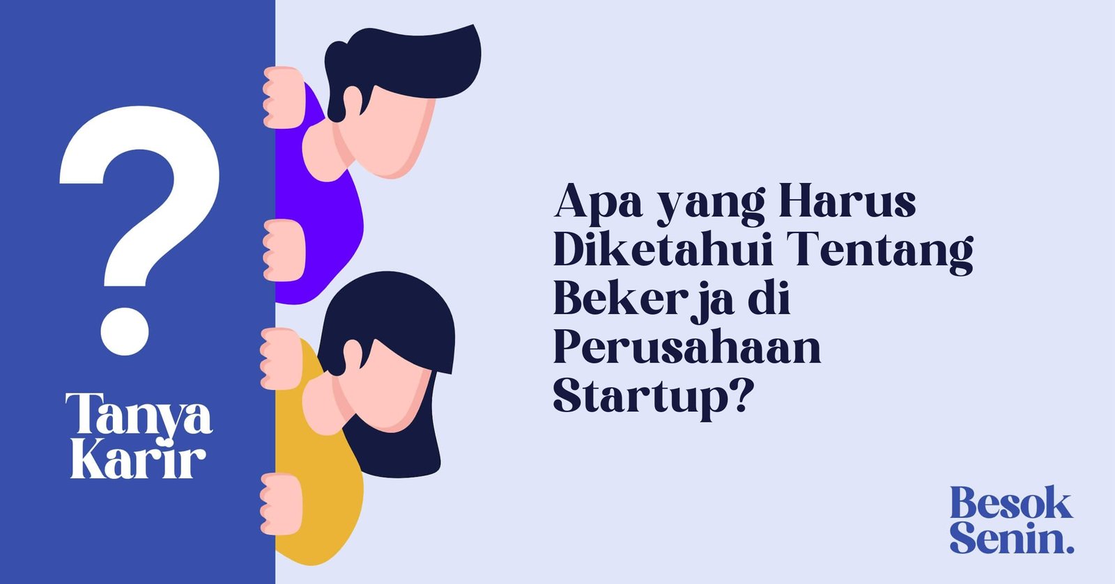 Apa yang Harus Diketahui Tentang Bekerja di Perusahaan Startup?